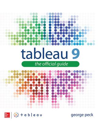 Tableau 9: The Official Guide By George Peck Cover Image