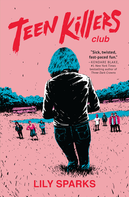 Teen Killers Club: A Novel (Teen Killers Club series) Cover Image