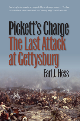Pickett's Charge--The Last Attack at Gettysburg (Civil War America)