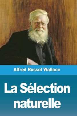 La Sélection naturelle By Alfred Wallace Cover Image