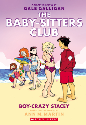 Boy-Crazy Stacey: A Graphic Novel (The Baby-Sitters Club #7) (The Baby-Sitters Club Graphix) By Ann M. Martin, Gale Galligan (Illustrator) Cover Image