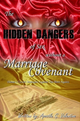 Hidden Dangers of Sex without a Marriage Covenant: Satan's covert activities against the Born-Again Cover Image