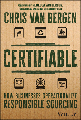 Certifiable: How Businesses Operationalize Responsible Sourcing Cover Image