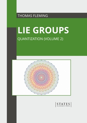 Cover for Lie Groups: Quantization (Volume 2)