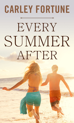 Every Summer After By Carley Fortune Cover Image