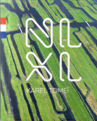Nlxl: Made in Holland By Karel Tomei (Photographer) Cover Image