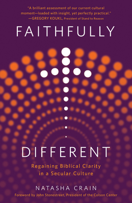 Faithfully Different: Regaining Biblical Clarity in a Secular Culture By Natasha Crain Cover Image