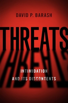 Threats: Intimidation and Its Discontents Cover Image