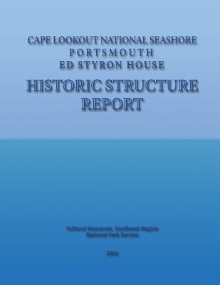 Cape Lookout National Seashore, Portsmouth - Ed Styron House Historic Structure Report Cover Image