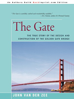 The Gate: The True Story of the Design and Construction of the Golden Gate Bridge Cover Image