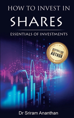 How to Invest in Shares?: Essentials of Investments (Paperback