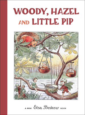 Woody, Hazel and Little Pip: Mini Edition Cover Image
