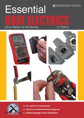 Essential Boat Electrics: Carry Out Electrical Jobs on Board Properly & Safely Cover Image