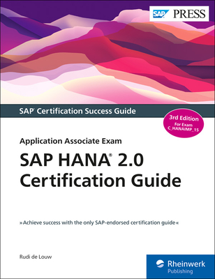 SAP Hana 2.0 Certification Guide: Application Associate Exam By Rudi De Louw Cover Image