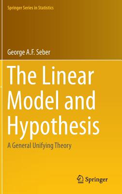 The Linear Model and Hypothesis: A General Unifying Theory Cover Image