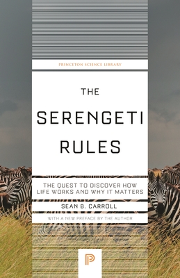 The Serengeti Rules: The Quest to Discover How Life Works and Why It Matters (Princeton Science Library #150) Cover Image