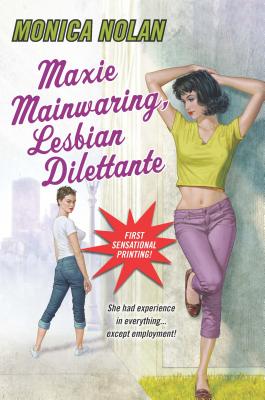 Cover for Maxie Mainwaring, Lesbian Dilettante (Career Girl #3)