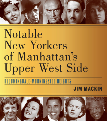 Cover for Notable New Yorkers of Manhattan's Upper West Side