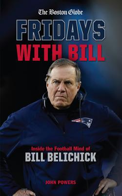 Fridays with Bill: Inside the Football Mind of Bill Belichick Cover Image
