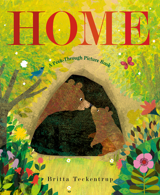 Home: A Peek-Through Picture Book By Britta Teckentrup Cover Image