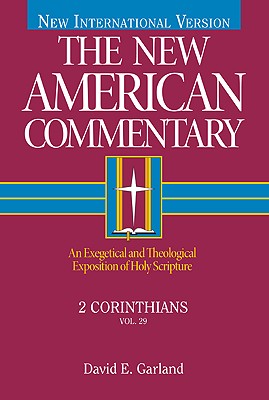 2 Corinthians: An Exegetical and Theological Exposition of Holy Scripture (The New American Commentary #29) Cover Image
