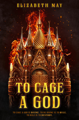 To Cage a God (These Monstrous Gods #1) Cover Image
