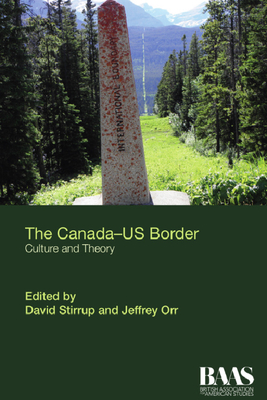 The Canada-Us Border: Culture and Theory (Critical Insights in American Studies)