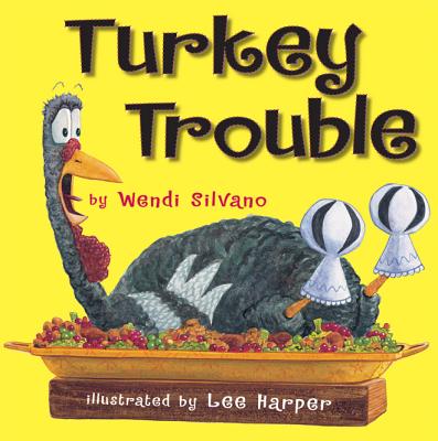 Turkey Trouble By Wendi Silvano, Lee Harper (Illustrator) Cover Image