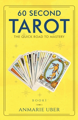 60 Second Tarot By Anmarie Uber Cover Image