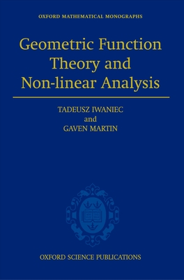 Geometric Function Theory and Non-Linear Analysis (Oxford Mathematical Monographs)