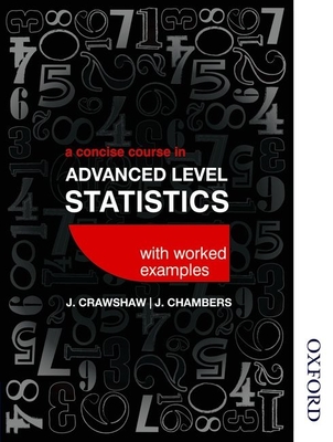 A Concise Course in Advanced Level Statistics with Worked Examples Cover Image