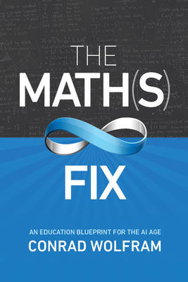 Math(s) Fix: An Education Blueprint for the AI Age Cover Image