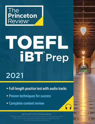 Princeton Review TOEFL iBT Prep with Audio/Listening Tracks, 2021: Practice Test + Audio + Strategies & Review (College Test Preparation) Cover Image