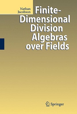 Finite-Dimensional Division Algebras Over Fields By Nathan Jacobson Cover Image