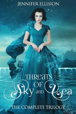 Threats of Sky and Sea: The Complete Trilogy (Threats of Sky and Sea Series Collections #1)