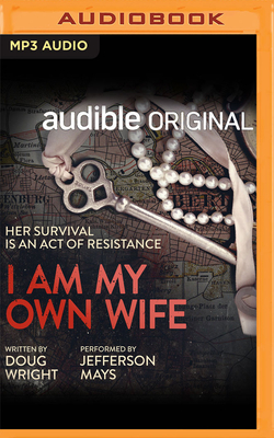 I Am My Own Wife By Doug Wright, Jefferson Mays (Read by) Cover Image