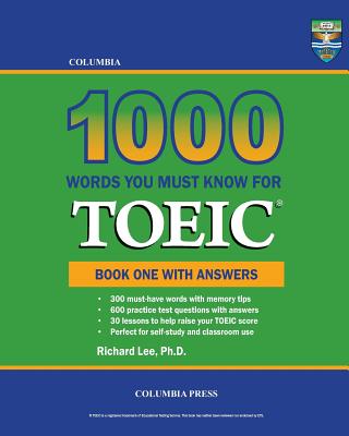 Columbia 1000 Words You Must Know for TOEIC: Book One with Answers Cover Image