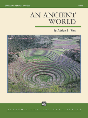 An Ancient World: Conductor Score By Adrian B. Sims (Composer) Cover Image
