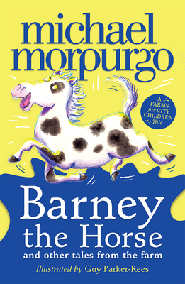 Barney the Horse and Other Tales from the Farm (Farms for City Children Book)