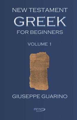 New Testament Greek for Beginners: Volume 1 Cover Image