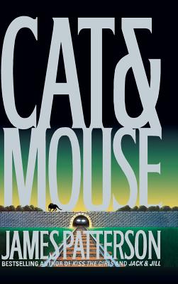 Cat & Mouse (An Alex Cross Thriller #4) By James Patterson Cover Image
