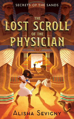The Lost Scroll of the Physician (Secrets of the Sands #1)