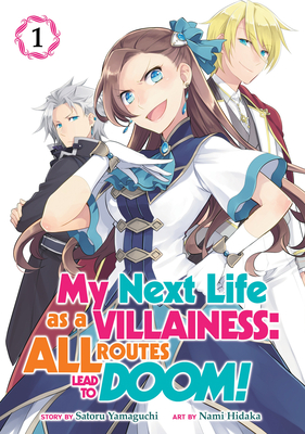 My Next Life as a Villainess: All Routes Lead to Doom! (Manga) Vol. 1 By Satoru Yamaguchi Cover Image