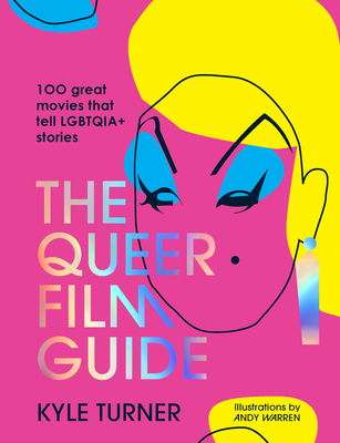 The Queer Film Guide: 100 great movies that tell LGBTQIA+ stories Cover Image