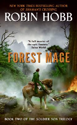 Forest Mage: Book Two of The Soldier Son Trilogy By Robin Hobb Cover Image