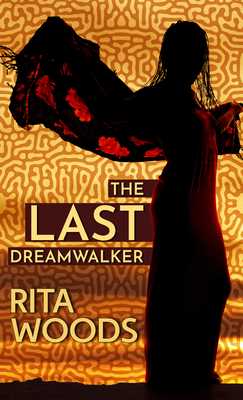 The Last Dreamwalker By Rita Woods Cover Image
