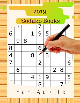 2019 Soduko Books For Adults: Easy to Hard Puzzles puzzles for people with macular degeneration, brain lower your brain age in minutes a day. By Kanuel M. Yayber Cover Image