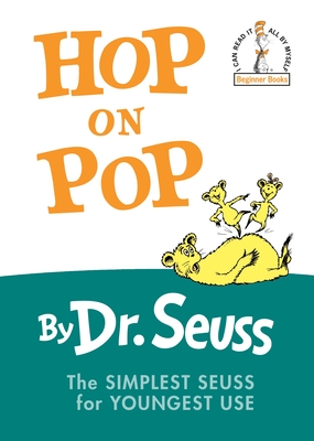 Hop on Pop: The Simplest Seuss for Youngest Use (Beginner Books(R))