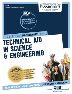 Technical Aid in Science & Engineering (C-829): Passbooks Study Guide (Career Examination Series #829) By National Learning Corporation Cover Image
