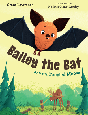 Bailey the Bat and the Tangled Moose Cover Image